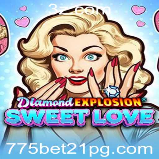 Explorando o Mundo de DiamondExplosionSweetLove: Um Guia Completo